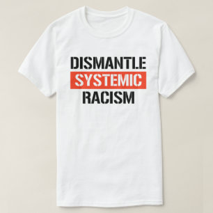 Camiseta Desmantelar Racismo Sistêmico