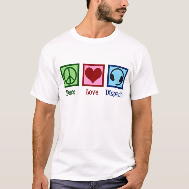 Camiseta Despacho do operador de despacho do Peace Love (Frente)