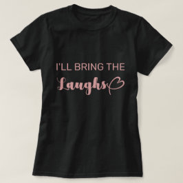 Camiseta Despedida de Solteira Divertida Trarei as Risadas
