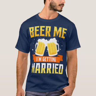 Camiseta Despedida de solteiro engraçada, cerveja para mim,