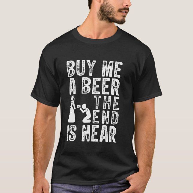 Camiseta Despedida de Solteiro Me Comprem Uma Cerveja O Fim (Frente)