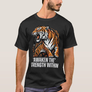 Camiseta Desperte a Força Interior do Tigre Motivacional