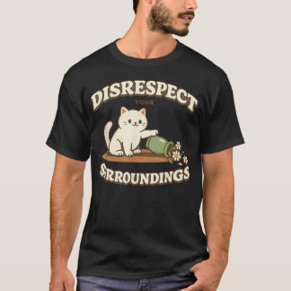 Camiseta Desrespeite Seus Arredores Gato Divertido Descontr