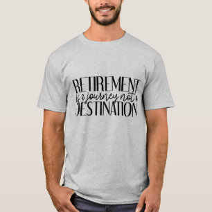 Camiseta destino da viagem de aposentação legal