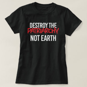 Camiseta Destrua a Patriarquia Não Terra
