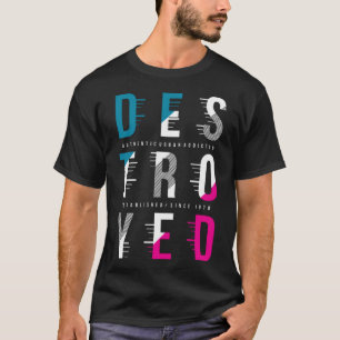 Camiseta Destruído