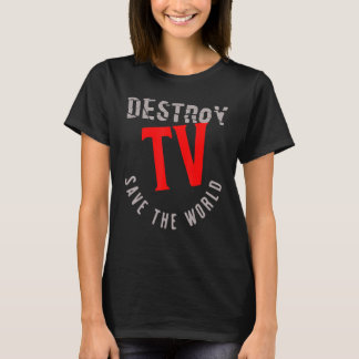 Camiseta Destruir TV Salve o Mundo