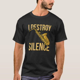 Camiseta Destruo os instrumentos de vento silencioso saxofo