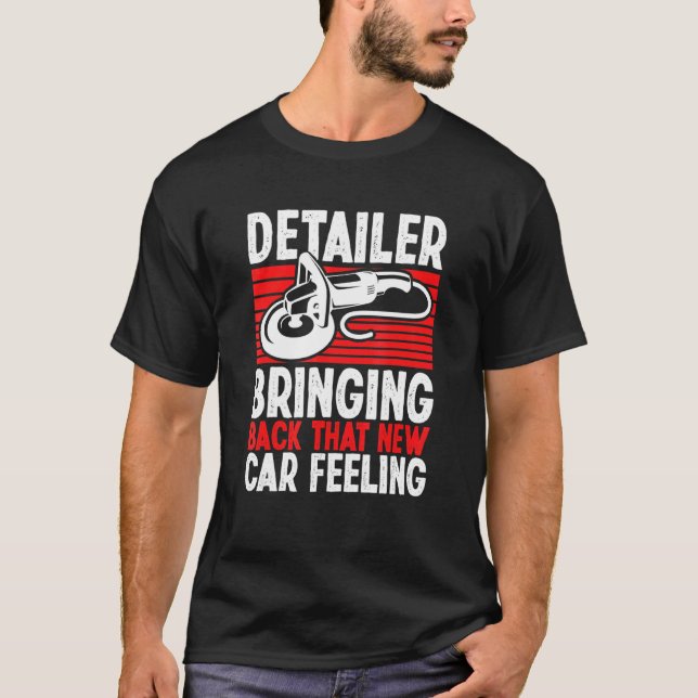Camiseta Detailer Trazendo De Volta Esse Novo Sentimento De (Frente)