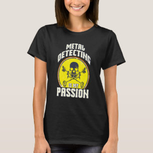 Camiseta Detecção De Metais É Meu Tesouro De Paixão Caçando