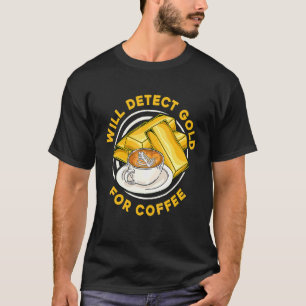 Camiseta Detectará Ouro Por Café   Prospect Aurum Ouro 