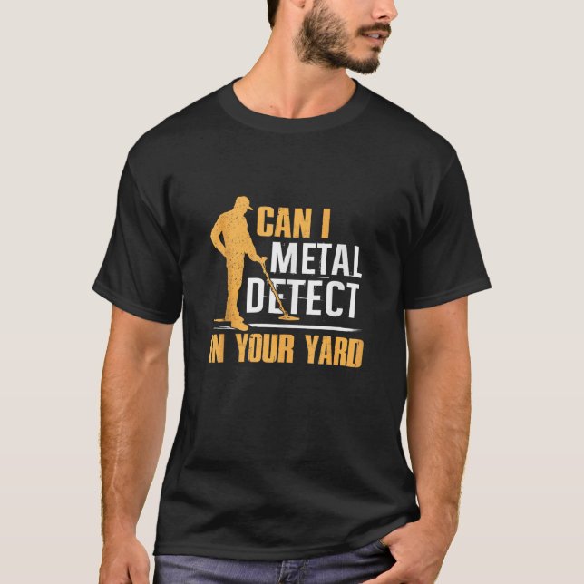 Camiseta Detector de Mens Detector de Metal Detector Funny  (Frente)