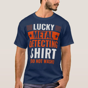 Camiseta Detector de Metais Engraçado com Lucky Detector de