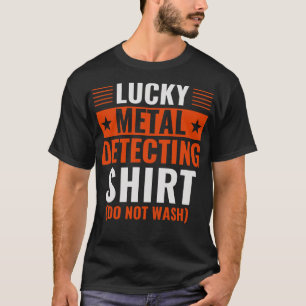 Camiseta Detector de metal engraçado, Lucky Metal