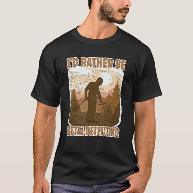 Camiseta Detector de metal, eu Preferencialmente detectar m (Frente)