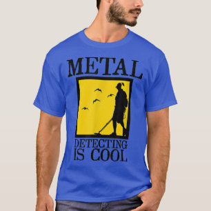 Camiseta Detector    de metalA detecção de metal é Legal 