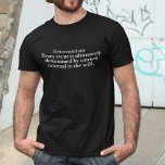 Camiseta Determinismo Definição Sem Gratuito Determinará<br><div class="desc">A definição de determinismo é que cada evento é,  em última análise,  determinado por causas externas à vontade. É a crença determinante de que a livre vontade é uma ilusão,  porque tudo é pré-determinado. É a doutrina de que cada causa é o efeito de uma causa anterior.</div>