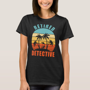 Camiseta Detetive Engraçado Detetive Feliz Reforma
