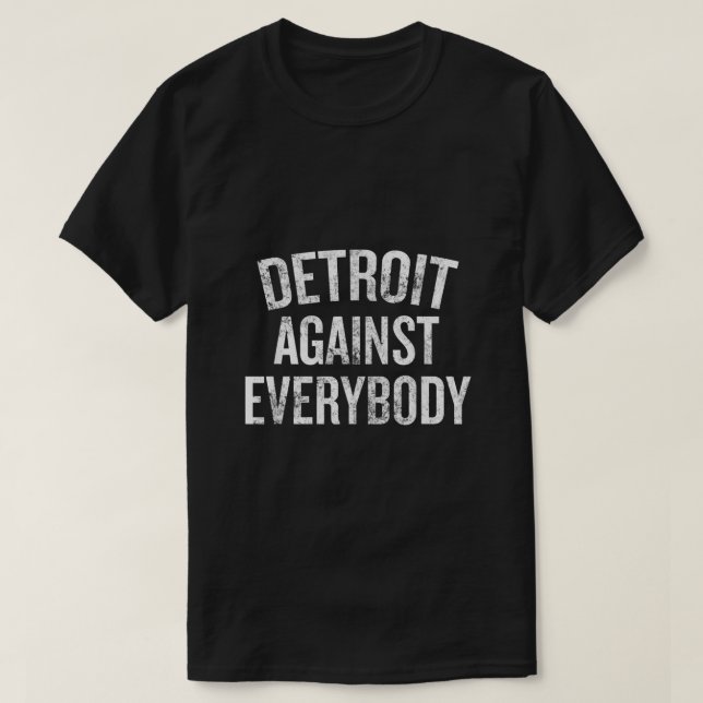Camiseta Detroit Contra Todo Mundo Michigan (Frente do Design)