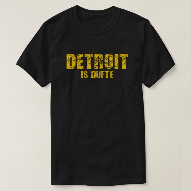 Camiseta Detroit é Tshirt do dufte (Frente do Design)