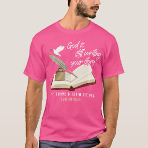 Camiseta Deus Ainda Está Escrevendo Sua História Sair Tenta