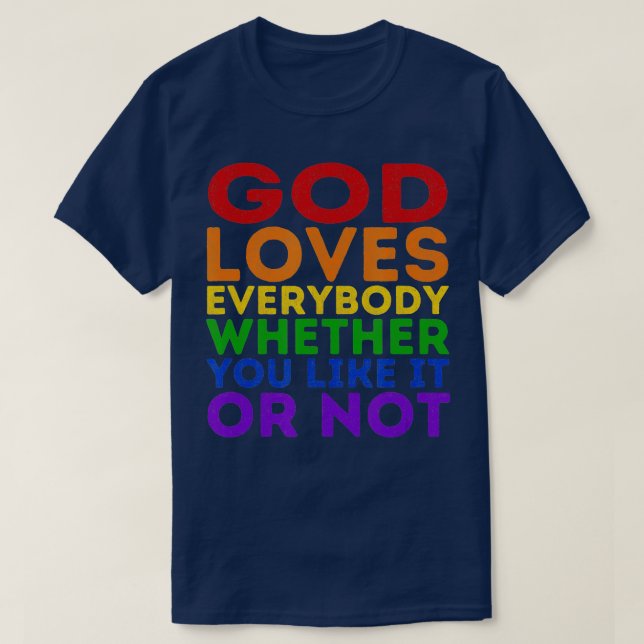 Camiseta Deus Ama Todo Mundo Quer Você Goste Ou Não Ra (Frente do Design)