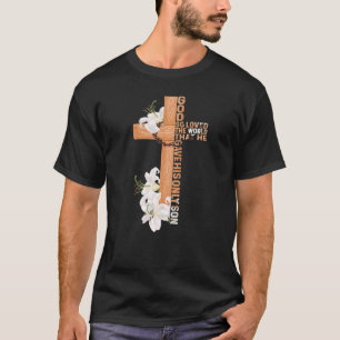 Camiseta Deus Amava O Mundo Que Ele Deu Ao Seu Único Filho 