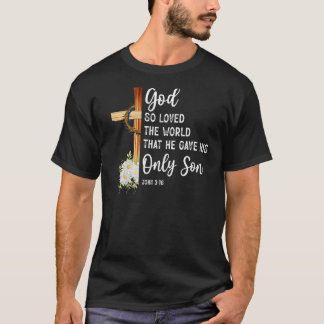 Camiseta Deus Amava O Mundo Que Ele Deu Ao Seu Único Filho 