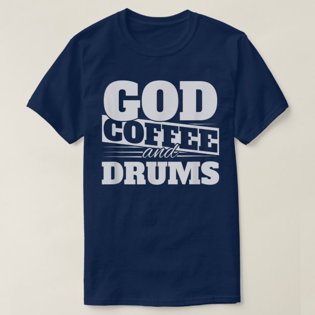 Camiseta Deus, café e bateria (Frente do Design)