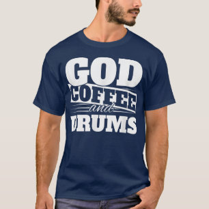 Camiseta Deus, café e bateria