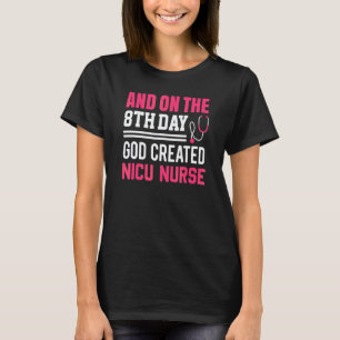 Camiseta Deus Criou a Enfermeira da Nicu Semana das Enferme