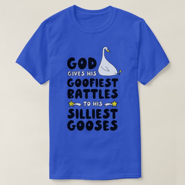 Camiseta Deus Dá As Suas Batalhas Mais Goofistas Ao Seu Goo (Frente do Design)
