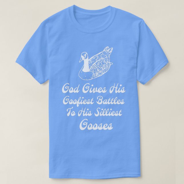 Camiseta Deus Dá As Suas Batalhas Mais Goofistas Ao Seu Goo (Frente do Design)