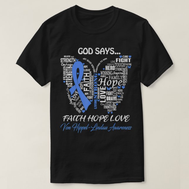 Camiseta Deus diga fé esperança amor Von Hippel Lindau cons (Frente do Design)