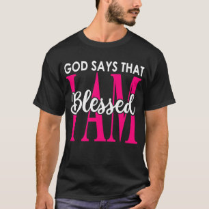 Camiseta Deus Diz Que Eu Sou Abençoada Cristã Faith Inspi
