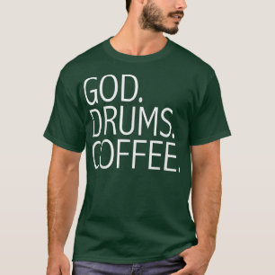 Camiseta Deus Drum Café Engraçado Cristão Drummer Musico