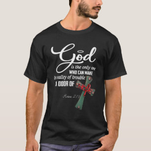Camiseta Deus É Apenas Um Que Pode Fazer O Vale Do Problema