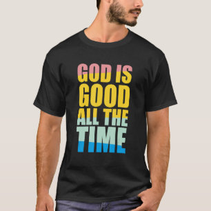 Camiseta Deus É Bom O Tempo Todo A Fé Cristã Colorida