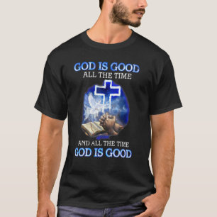 Camiseta Deus É Bom O Tempo Todo E Todo O Tempo É Boa Chri