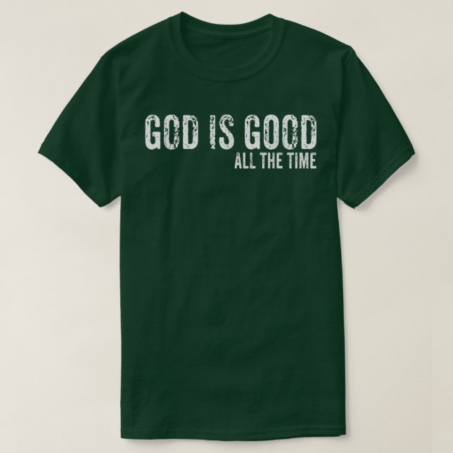 Camiseta Deus é bom o tempo todo fé cristã espiritual (Frente do Design)