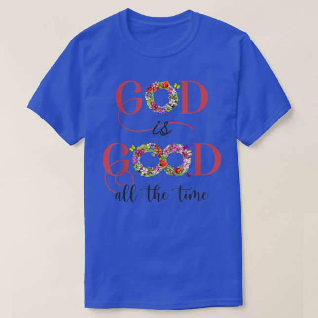 Camiseta Deus É Bom O Tempo Todo Fé Cristã Flor (Frente do Design)