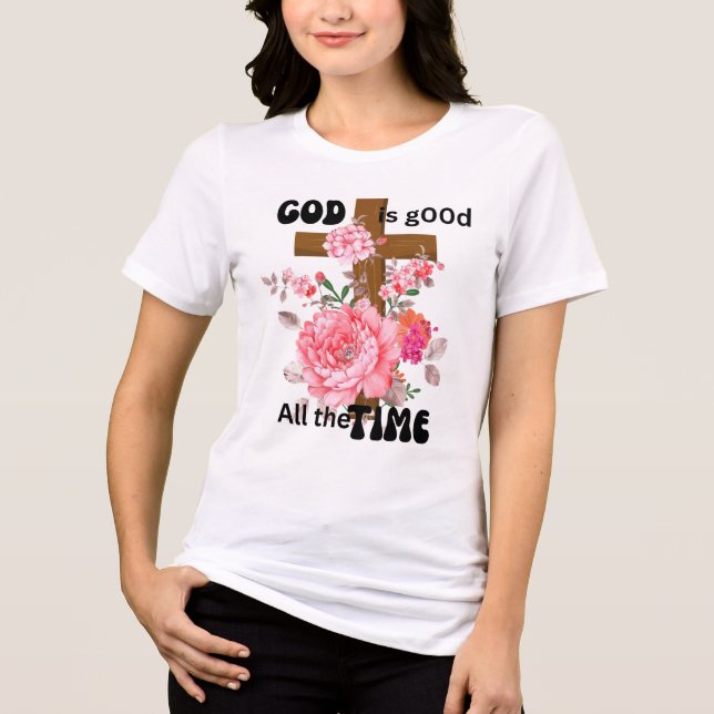 Camiseta Deus é bom o tempo todo frase cristã (Frente)