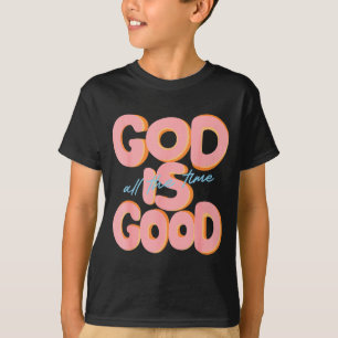 Camiseta Deus É Bom Todo O Tempo Design Inspirador Cristão