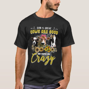 Camiseta Deus É Excelente Vaca É Boa E Pessoas São Loucas