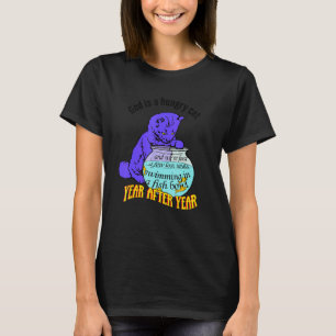 Camiseta Deus É Gato Faminto E Nós Somos Apenas Algumas Alm