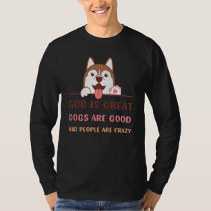 Camiseta Deus É Grande Cachorros São Boas E As Pessoas São