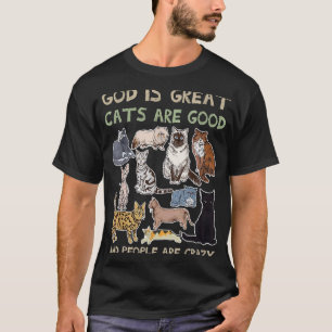 Camiseta Deus É Grande Gatos São Boas E As Pessoas São Louc