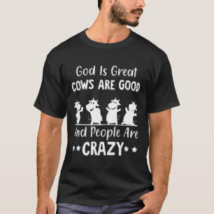Camiseta Deus É Grande Vacas São Boas E As Pessoas São Louc