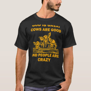 Camiseta Deus é grande vacas são boas e as pessoas são louc