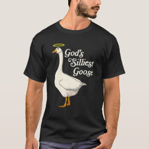 Camiseta Deus é o mais tolo ganso de Deus.